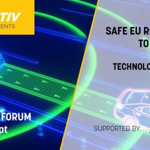 Safe EU Roads Thanks to Technology Forum @ Brussels