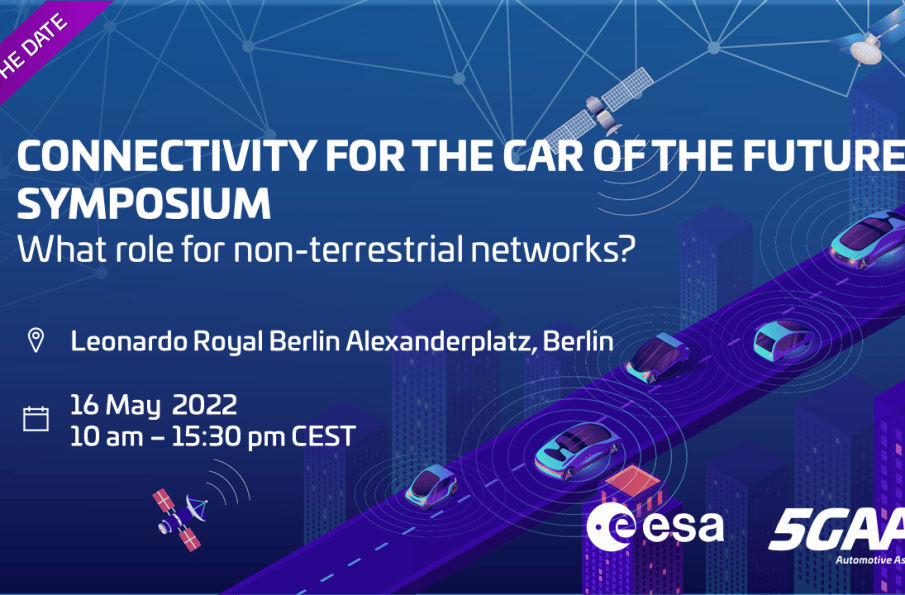 5G Automotive Association (5GAA) and the European Space Agency host the “Connectivity for the Car of the Future Symposium”