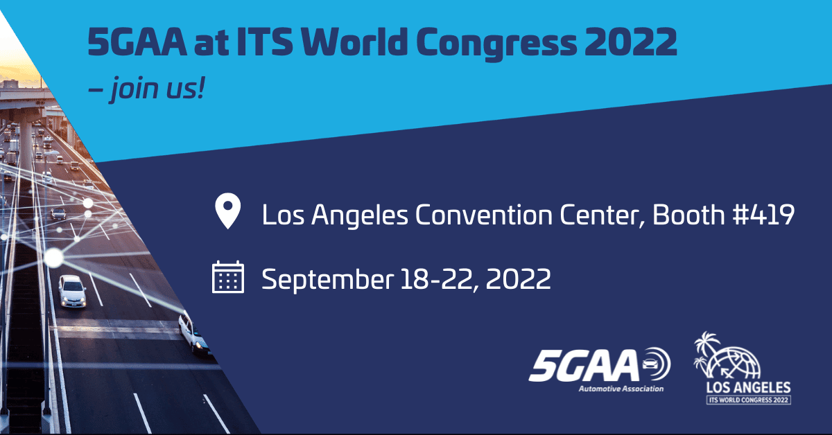 5GAA to participate in the ITS World Congress 2022 in Los Angeles - 5GAA