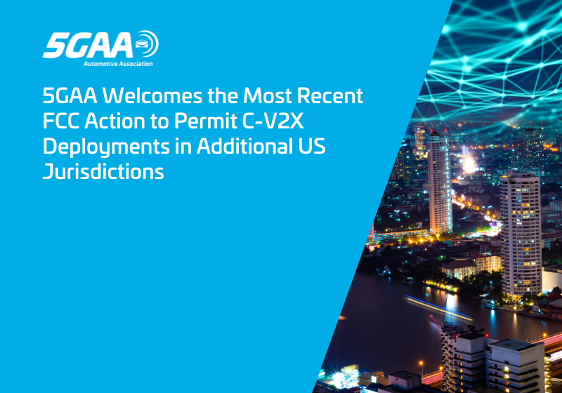 5GAA Welcomes the Most Recent FCC Action to Permit C-V2X Deployments in Additional US Jurisdictions