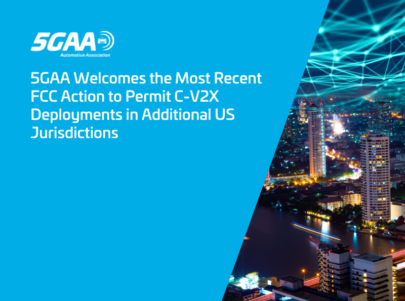 5GAA Welcomes the Most Recent FCC Action to Permit C-V2X Deployments in Additional US Jurisdictions