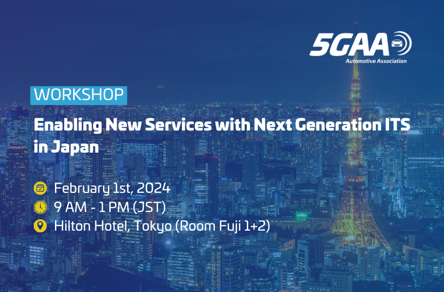 5GAA Workshop ‘Enabling New Services with Next Generation ITS in Japan’