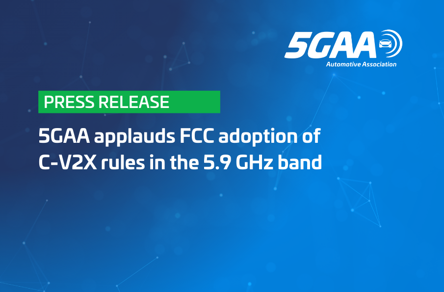 The 5G Automotive Association applauds FCC adoption of C-V2X rules in the 5.9 GHz band