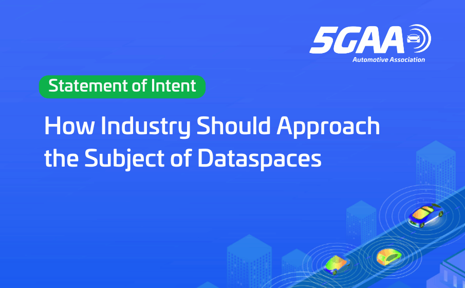 5GAA Statement of Intent: How Industry Should Approach the Subject of Dataspaces