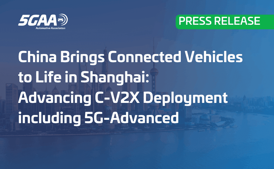 China Brings Connected Vehicles to Life in Shanghai: Advancing C-V2X Deployment including 5G-Advanced