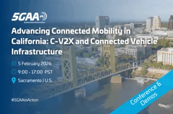 5GAA Conference: Advancing Connected Mobility in California: C-V2X and Connected Vehicle Infrastructure